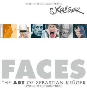 Faces: The Art of Sebastian Kruger Book Sebastian Kruger
